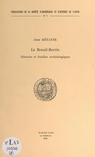 Le Breuil-Bertin - Jean Métayer - FeniXX réédition numérique