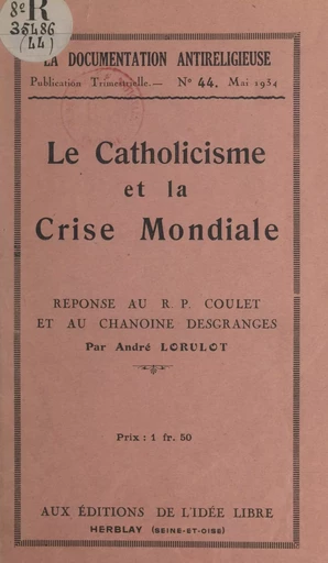 Le catholicisme et la crise mondiale - André Lorulot - FeniXX réédition numérique