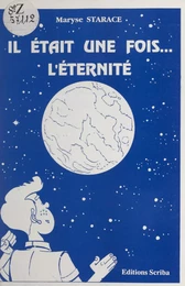 Il était une fois, l'éternité