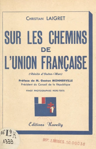 Sur les chemins de l'Union française - Christian Laigret - FeniXX réédition numérique