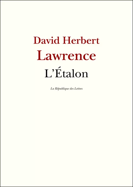 L'Étalon - D. H. Lawrence, David Herbert Lawrence - République des Lettres