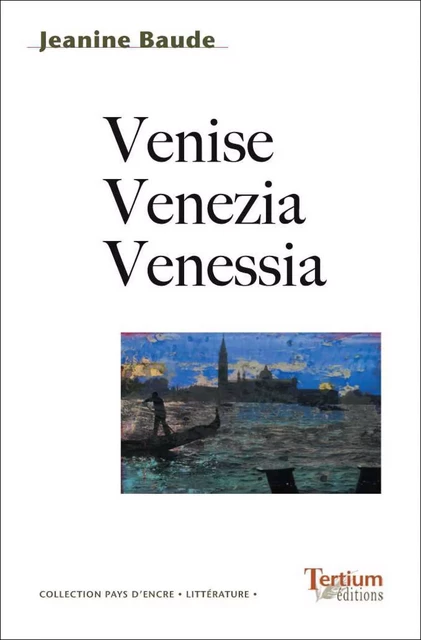 Venise Venezia Venessia - Jeannine Baude - Editions du Laquet