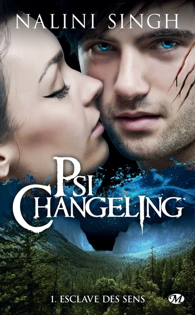 Psi-Changeling, T1 : Esclave des sens - Nalini Singh - Milady