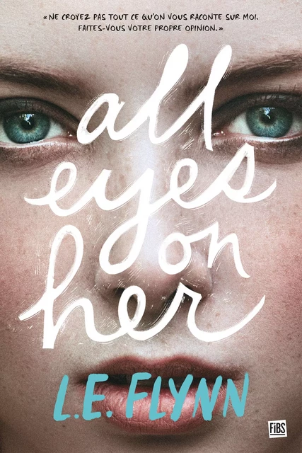 All Eyes on Her - Laurie Elizabeth Flynn - Fibs