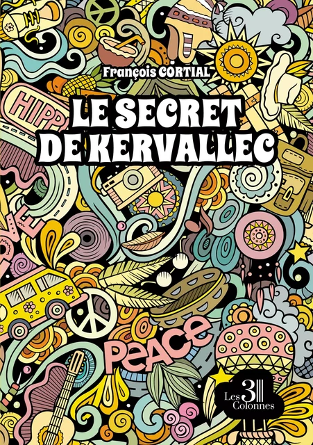 Le secret de Kervallec - François Cortial - Éditions les 3 colonnes