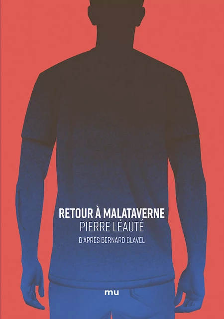 Retour à Malataverne - Pierre Léauté - Mu