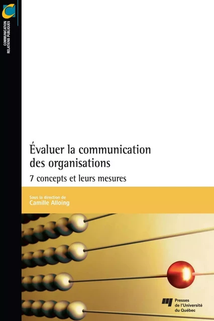 Évaluer la communication des organisations - Camille Alloing - Presses de l'Université du Québec