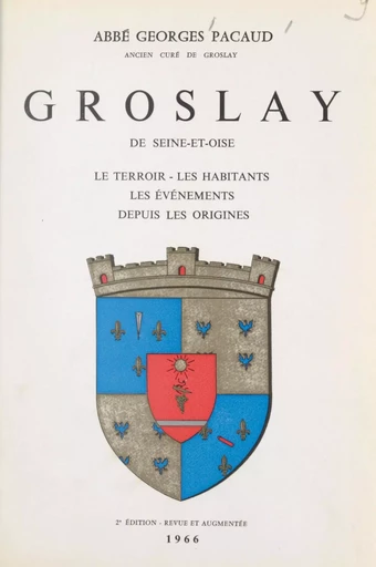 Groslay de Seine-et-Oise - Georges Pacaud - FeniXX réédition numérique