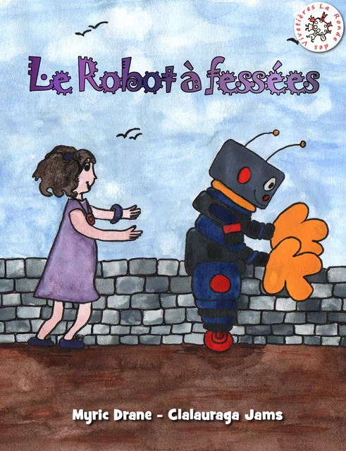 Le Robot à fessées - Myric Drane - La Ronde des Vivetières