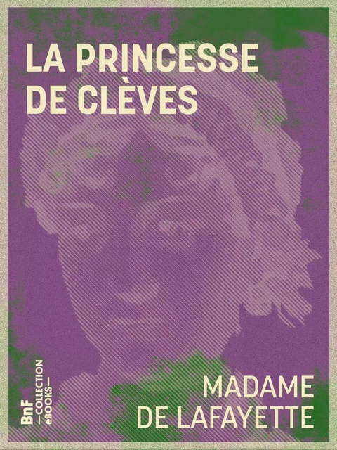 La Princesse de Clèves - Madame de Lafayette - BnF collection ebooks