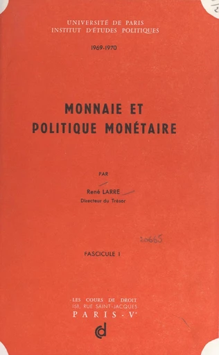 Monnaie et politique monétaire, 1969-1970 (1) - René Larre - FeniXX réédition numérique