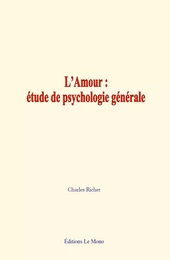 L’Amour : étude de psychologie générale