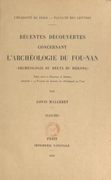 Récentes découvertes concernant l'archéologie du Fou-Nan (archéologie du Delta du Mékong)