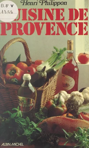 Cuisine de Provence - Henri Philippon - FeniXX réédition numérique