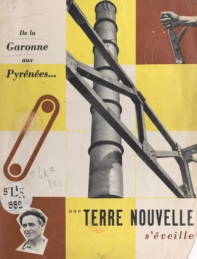 De la Garonne aux Pyrénées s'éveille une terre nouvelle - Maurice Lecourt - FeniXX réédition numérique