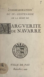 Commémoration du IVe centenaire de la mort de Marguerite de Navarre