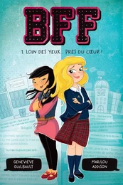 BFF - Loin des yeux... près du coeur!