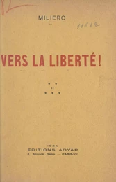 Vers la liberté !