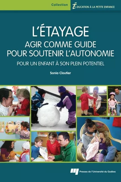 L' étayage : agir comme guide pour soutenir l'autonomie - Sonia Cloutier - Presses de l'Université du Québec