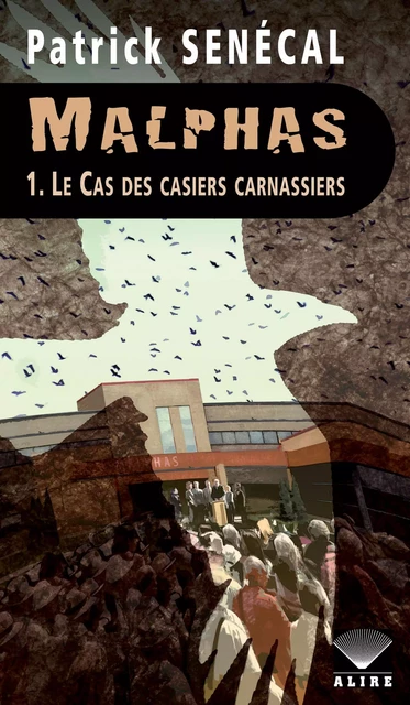 Malphas 1. Le Cas des casiers carnassiers - Patrick Senécal - Alire