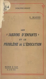 Les "jardins d'enfants" et le problème de l'éducation