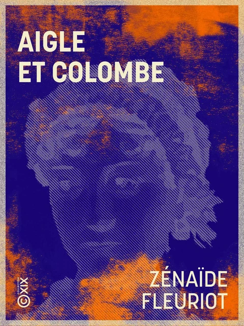 Aigle et Colombe - Zénaïde Fleuriot - Collection XIX