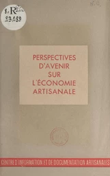 Vues d'avenir sur l'économie artisanale