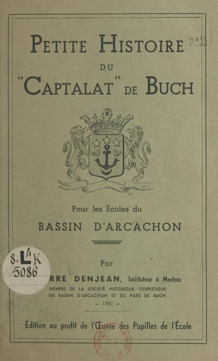 Petite histoire du "Captalat" de Buch - Pierre Denjean - FeniXX réédition numérique