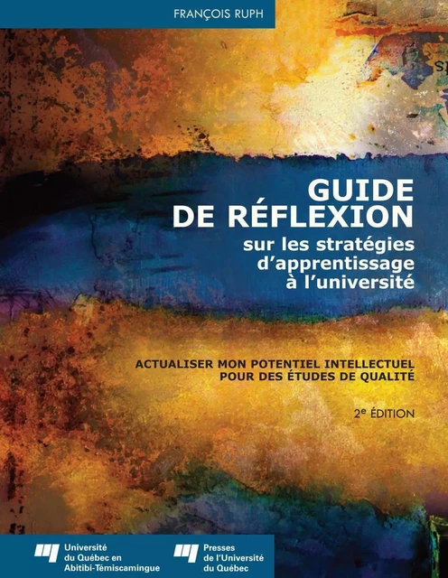 Guide de réflexion sur les stratégies d'apprentissage à l'université - François Ruph - Presses de l'Université du Québec