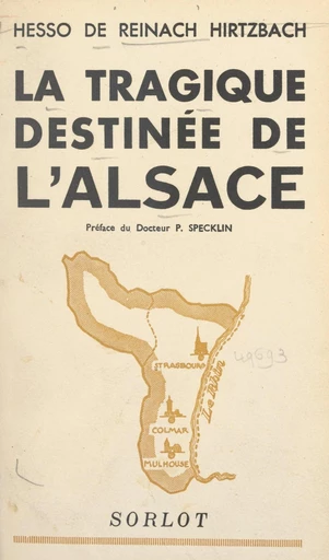 La tragique destinée de l'Alsace - Hesso de Reinach Hirtzbach - FeniXX réédition numérique