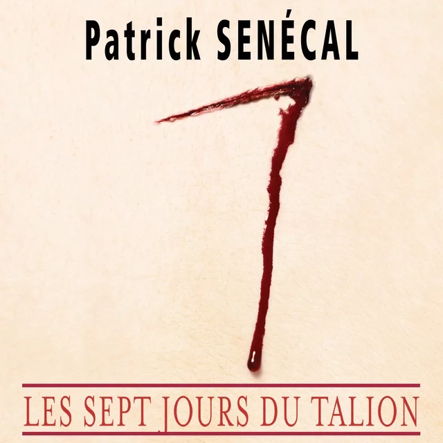 Les Sept jours du talion - Patrick Senécal - Kampus Média