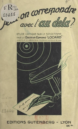 Peut-on correspondre avec l'au-delà ? - Edmond Locard - FeniXX réédition numérique