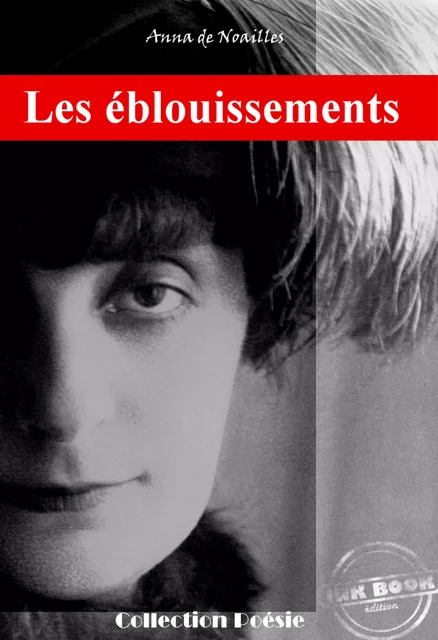 Les éblouissements - Anna de Noailles - Ink book