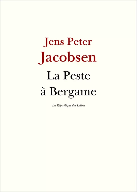 La Peste à Bergame - Jens Peter Jacobsen - République des Lettres