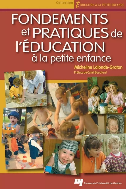 Fondements et pratiques de l'éducation à la petite enfance - Micheline Lalonde-Graton - Presses de l'Université du Québec