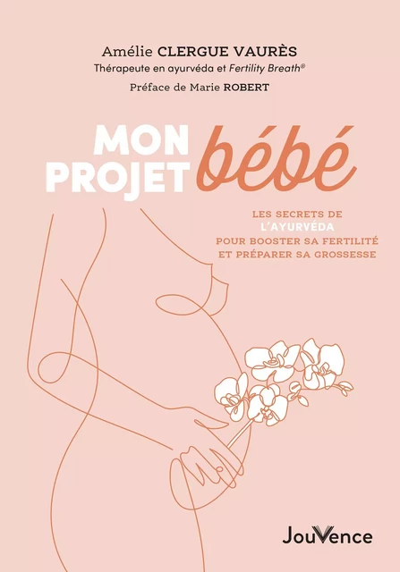 Mon projet bébé - Amélie Clergue Vaurès - Éditions Jouvence