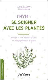 Thym : se soigner avec les plantes