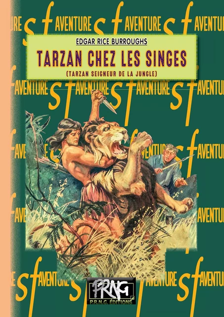 Tarzan chez les Singes (cycle de Tarzan n° 1) - Edgar Rice Burroughs - Editions des Régionalismes