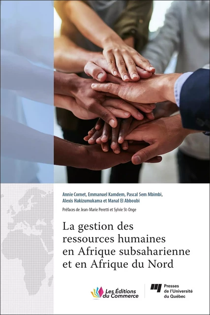 La gestion des ressources humaines en Afrique subsaharienne et en Afrique du Nord - Emmanuel Kamdem, Annie Cornet, Pascal Sem Mbimbi, Alexis Hakizumukama, Manal El Abboubi - Sup de Co