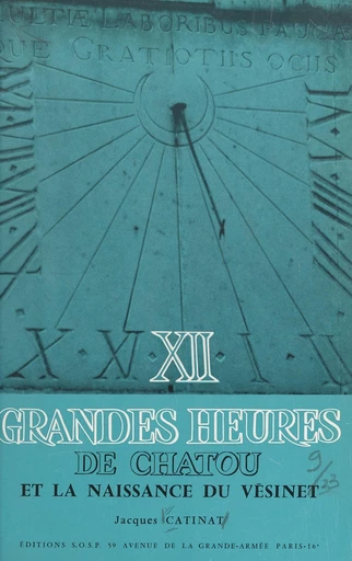 XII grandes heures de Chatou et la naissance du Vésinet - Jacques Catinat - FeniXX réédition numérique