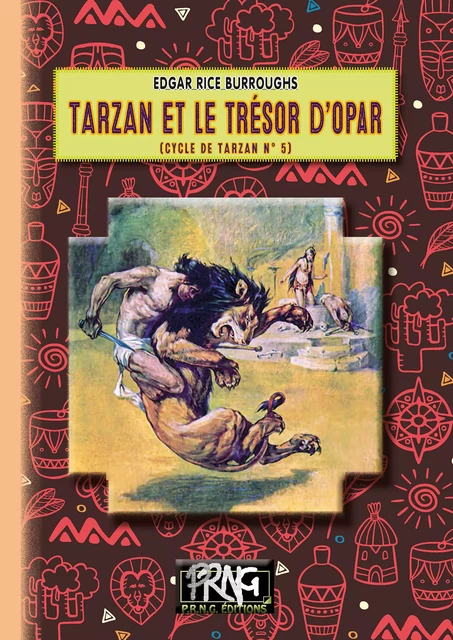 Tarzan et le trésor d'Opar (cycle de Tarzan, n° 5) - Edgar Rice Burroughs - Editions des Régionalismes