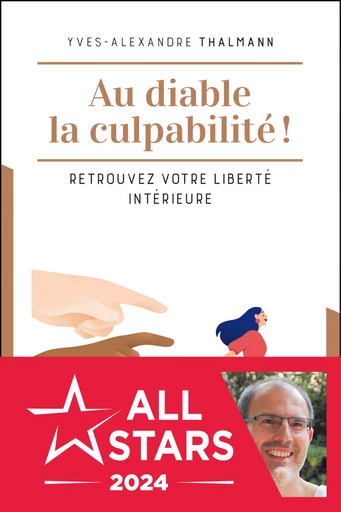 Au diable la culpabilité ! - Yves-Alexandre Thalmann - Éditions Jouvence