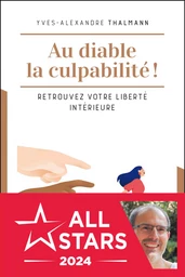 Au diable la culpabilité !