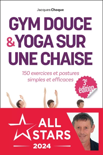 Gym douce et yoga sur une chaise - Jacques Choque - Éditions Jouvence