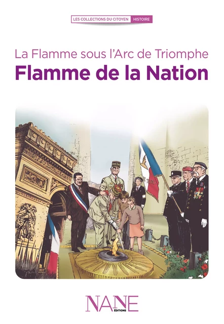 La Flamme sous l'Arc de Triomphe - Anne-Marie Balenbois - NANE Editions