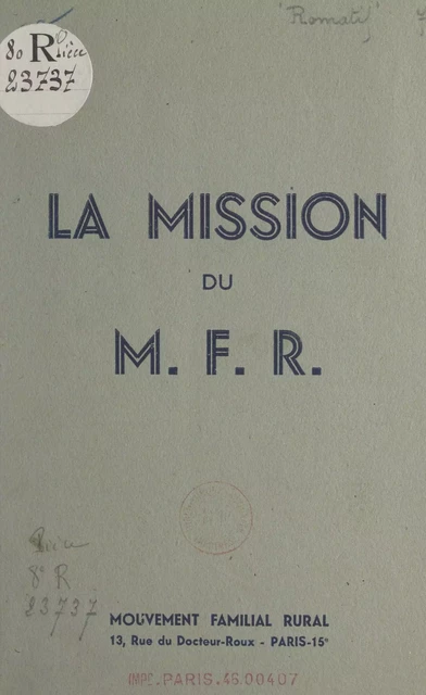 La mission du M.F.R. - Albert Lanquetin, François Romatif - FeniXX réédition numérique