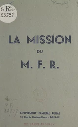 La mission du M.F.R.