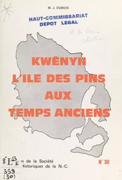 Kwenyii, l'Île des Pins aux temps anciens