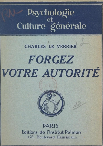 Forgez votre autorité - Charles Le Verrier - FeniXX réédition numérique