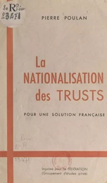 La nationalisation des "Trusts"